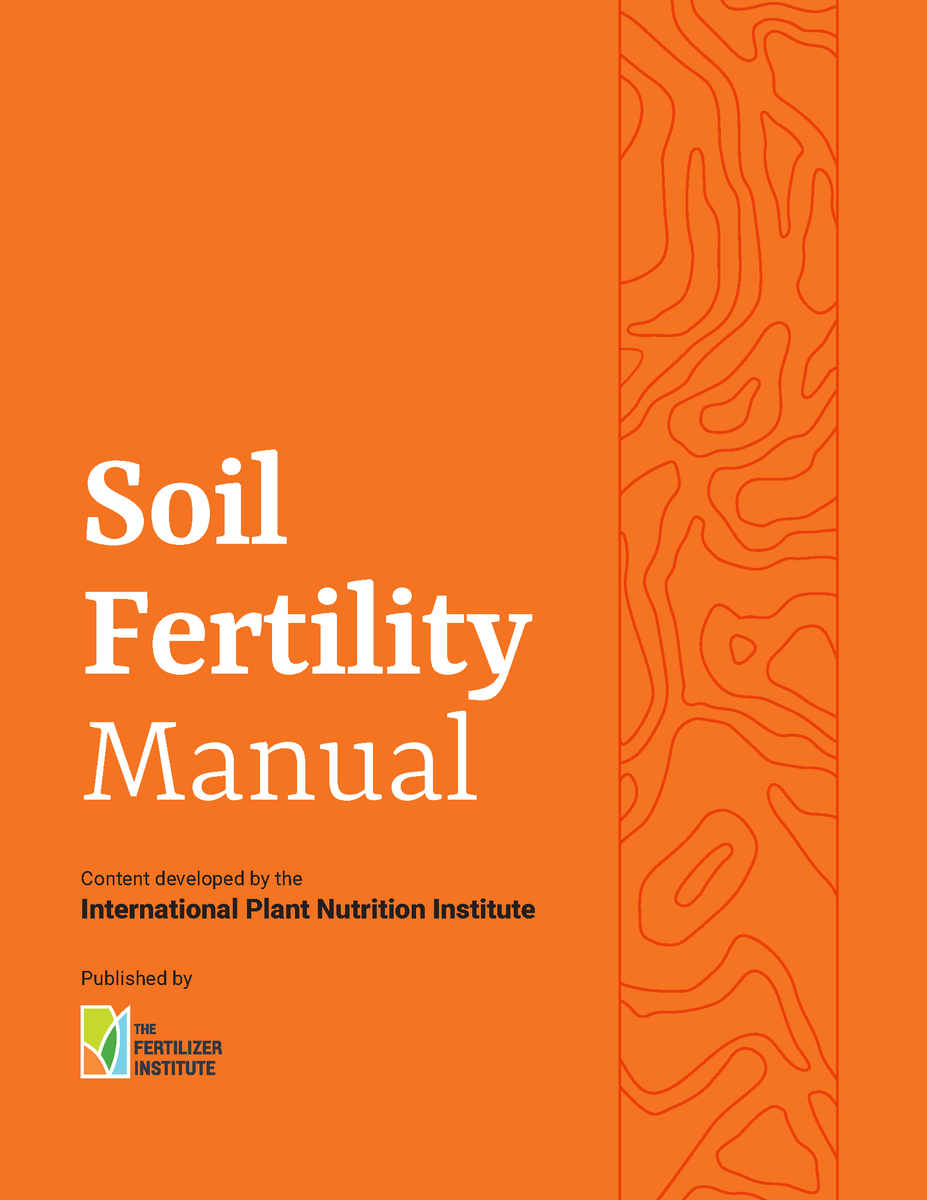 Soil Fertility Manual, updated in 2019 The Fertilizer Institute